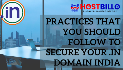 Practices That You Should Follow To Secure Your .in Domain India