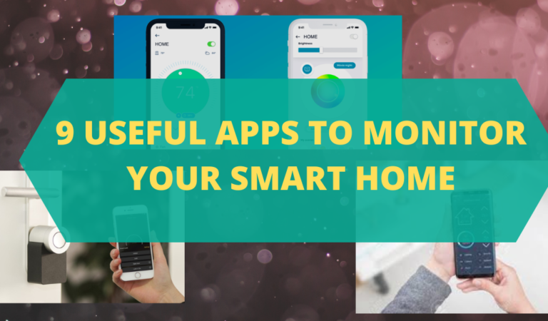 9 Useful Apps to Monitor Your Smart Home