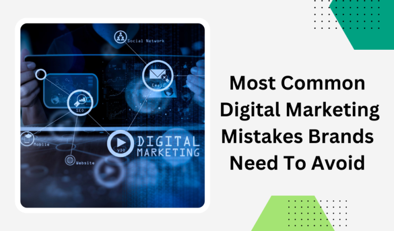 Most Common Digital Marketing Mistakes Brands Need To Avoid