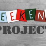 Weekend Projects